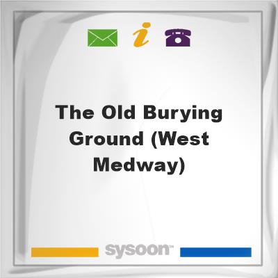 The Old Burying Ground (West Medway), The Old Burying Ground (West Medway)
