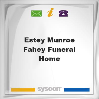 Estey, Munroe & Fahey Funeral HomeEstey, Munroe & Fahey Funeral Home on Sysoon