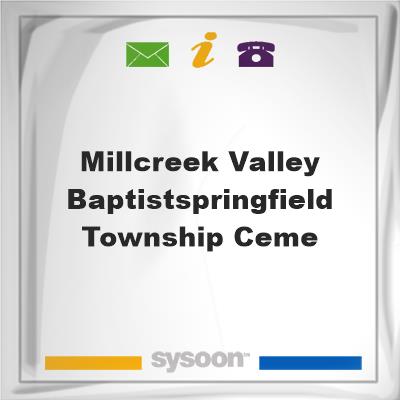 Millcreek Valley Baptist/Springfield Township CemeMillcreek Valley Baptist/Springfield Township Ceme on Sysoon