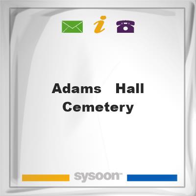 Adams - Hall Cemetery, Adams - Hall Cemetery