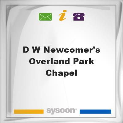 D W Newcomer's Overland Park Chapel, D W Newcomer's Overland Park Chapel