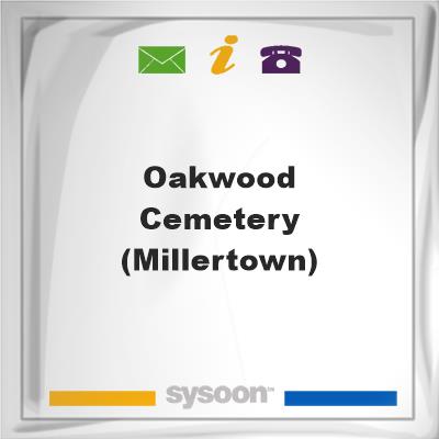 Oakwood Cemetery (Millertown), Oakwood Cemetery (Millertown)