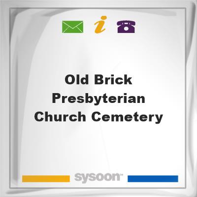 Old Brick Presbyterian Church Cemetery, Old Brick Presbyterian Church Cemetery