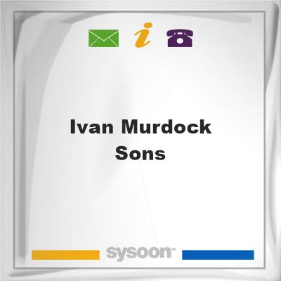 Ivan Murdock & SonsIvan Murdock & Sons on Sysoon