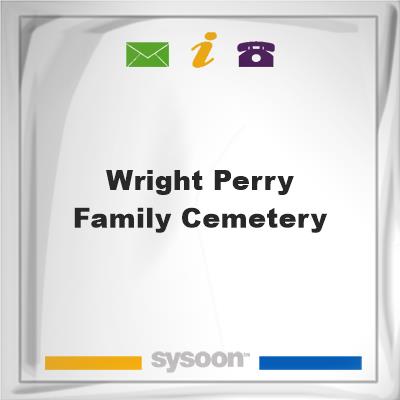 Wright Perry Family Cemetery, Wright Perry Family Cemetery
