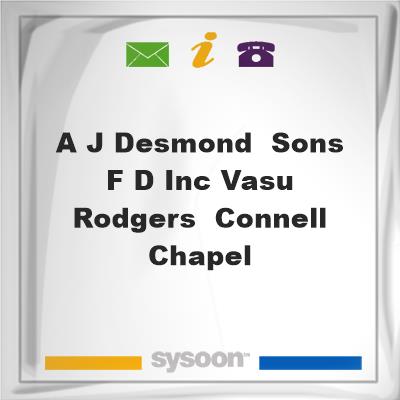 A J Desmond & Sons F D Inc Vasu, Rodgers & Connell ChapelA J Desmond & Sons F D Inc Vasu, Rodgers & Connell Chapel on Sysoon
