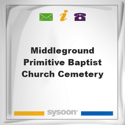 Middleground Primitive Baptist Church CemeteryMiddleground Primitive Baptist Church Cemetery on Sysoon