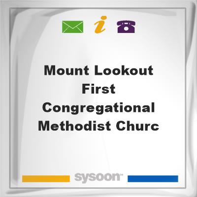 Mount Lookout First Congregational Methodist ChurcMount Lookout First Congregational Methodist Churc on Sysoon