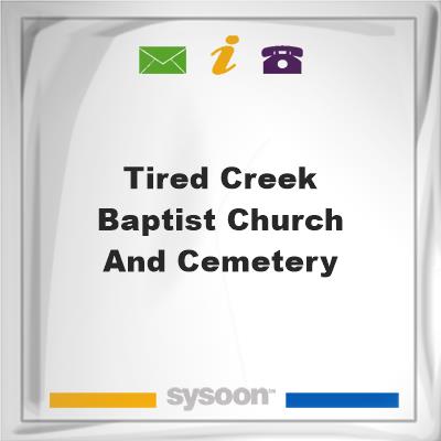 Tired Creek Baptist Church and CemeteryTired Creek Baptist Church and Cemetery on Sysoon