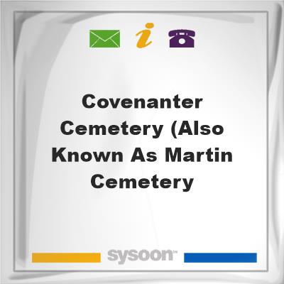 Covenanter Cemetery (also known as Martin Cemetery, Covenanter Cemetery (also known as Martin Cemetery