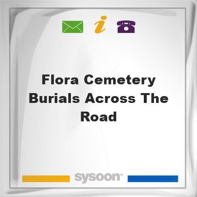 Flora Cemetery-burials across the road, Flora Cemetery-burials across the road
