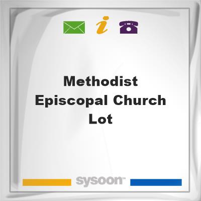 Methodist Episcopal Church Lot, Methodist Episcopal Church Lot