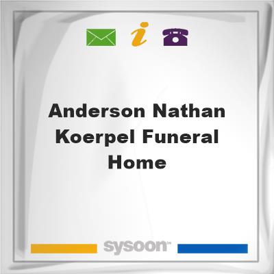 Anderson-Nathan-Koerpel Funeral HomeAnderson-Nathan-Koerpel Funeral Home on Sysoon