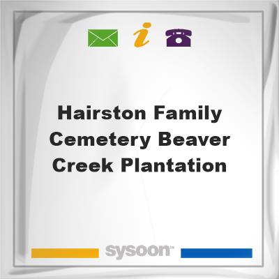 Hairston Family Cemetery-Beaver Creek PlantationHairston Family Cemetery-Beaver Creek Plantation on Sysoon