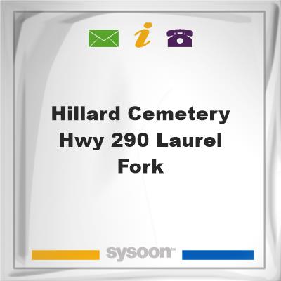 Hillard Cemetery Hwy 290 Laurel ForkHillard Cemetery Hwy 290 Laurel Fork on Sysoon