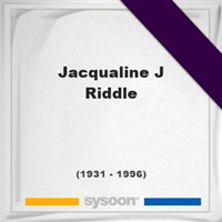 Jacqualine J Riddle on Sysoon
