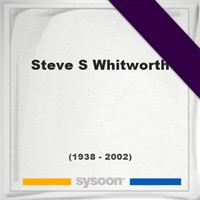 Steve S Whitworth Steve S Whitworth on Sysoon