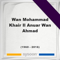 Wan Mohammad Khair-Il Anuar Wan Ahmad on Sysoon