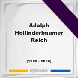 Adolph Hollinderbaumer Reich, Headstone of Adolph Hollinderbaumer Reich (1923 - 2008), memorial