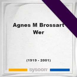 Agnes M Brossart-Wer, Headstone of Agnes M Brossart-Wer (1919 - 2001), memorial