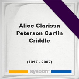 Alice Clarissa Peterson Cartin Criddle, Headstone of Alice Clarissa Peterson Cartin Criddle (1917 - 2007), memorial