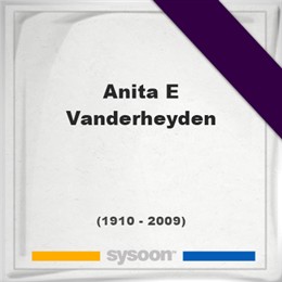 Anita E Vanderheyden, Sysoon images Anita E Vanderheyden, Headstone of Anita E Vanderheyden (1910 - 2009), memorial