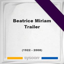 Beatrice Miriam Trailer, Headstone of Beatrice Miriam Trailer (1922 - 2008), memorial