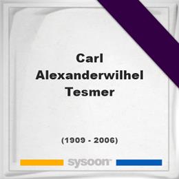 Carl Alexanderwilhel Tesmer, Headstone of Carl Alexanderwilhel Tesmer (1909 - 2006), memorial