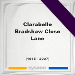 Clarabelle Bradshaw Close Lane, Headstone of Clarabelle Bradshaw Close Lane (1915 - 2007), memorial