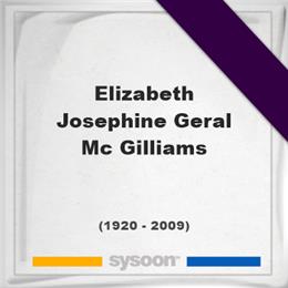 Elizabeth Josephine Geral Mc Gilliams, Headstone of Elizabeth Josephine Geral Mc Gilliams (1920 - 2009), memorial