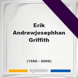 Erik Andrewjosephhan Griffith, Headstone of Erik Andrewjosephhan Griffith (1980 - 2006), memorial