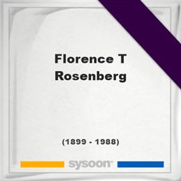 Florence T Rosenberg, Sysoon images Florence T Rosenberg, Headstone of Florence T Rosenberg (1899 - 1988), memorial