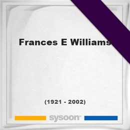Frances E Williams, Headstone of Frances E Williams (1921 - 2002), memorial