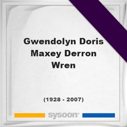 Gwendolyn Doris Maxey Derron Wren, Headstone of Gwendolyn Doris Maxey Derron Wren (1928 - 2007), memorial