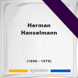 Herman Hanselmann, Sysoon images Herman Hanselmann, Headstone of Herman Hanselmann (1896 - 1975), memorial