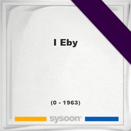 I Eby, Sysoon images I Eby, Headstone of I Eby (0 - 1963), memorial
