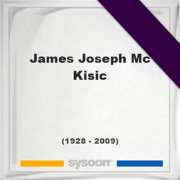 James Joseph Mc Kisic, Headstone of James Joseph Mc Kisic (1928 - 2009), memorial