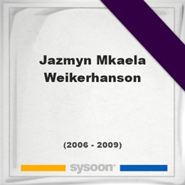 Jazmyn Mkaela Weikerhanson, Headstone of Jazmyn Mkaela Weikerhanson (2006 - 2009), memorial