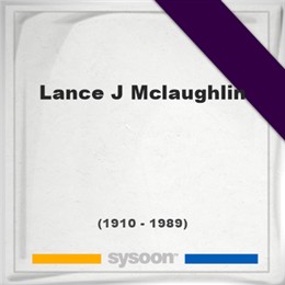 Lance J McLaughlin, Sysoon images Lance J McLaughlin, Headstone of Lance J McLaughlin (1910 - 1989), memorial