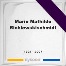 Marie Mathilde Richlewskischmidt, Headstone of Marie Mathilde Richlewskischmidt (1921 - 2007), memorial