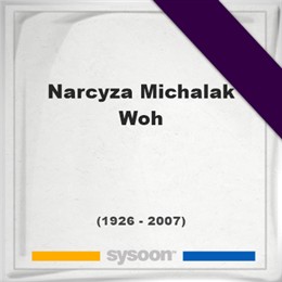 Narcyza Michalak-Woh, Headstone of Narcyza Michalak-Woh (1926 - 2007), memorial