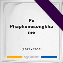 Po Phaphonesongkhame, Headstone of Po Phaphonesongkhame (1942 - 2008), memorial
