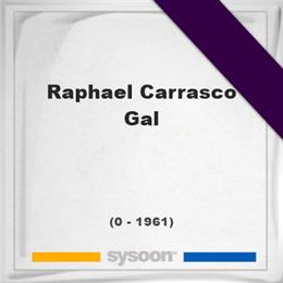 Raphael Carrasco Gal, Headstone of Raphael Carrasco Gal (0 - 1961), memorial