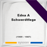 Edna A Schwerdtfege, Headstone of Edna A Schwerdtfege (1909 - 1987), memorial