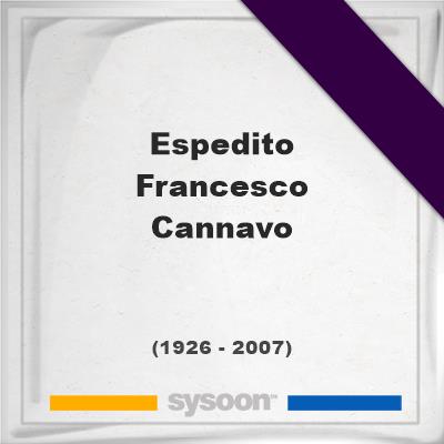 Headstone of Espedito Francesco Cannavo (1926 - 2007), memorialEspedito Francesco Cannavo on Sysoon