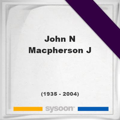 Headstone of John N Macpherson J (1935 - 2004), memorialJohn N Macpherson J on Sysoon