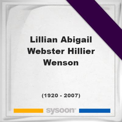 Headstone of Lillian Abigail Webster Hillier Wenson (1920 - 2007), memorialLillian Abigail Webster Hillier Wenson on Sysoon