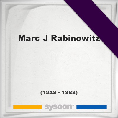 Headstone of Marc J Rabinowitz (1949 - 1988), memorialMarc J Rabinowitz on Sysoon