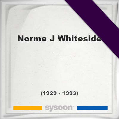 Headstone of Norma J Whiteside (1929 - 1993), memorialNorma J Whiteside on Sysoon