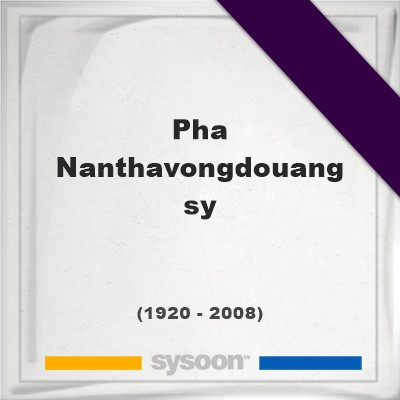 Headstone of Pha Nanthavongdouangsy (1920 - 2008), memorialPha Nanthavongdouangsy on Sysoon